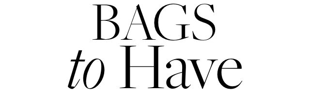 Bags To Have